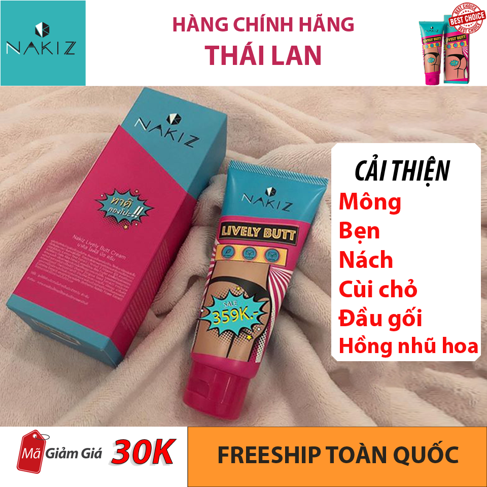 NAKIZ LIVELY BUTT 〡 Kem thoa thâm mụn Mông Bẹn Nách Lưng Nhũ hoa Cùi chỏ Đầu gối .... Thái Lan