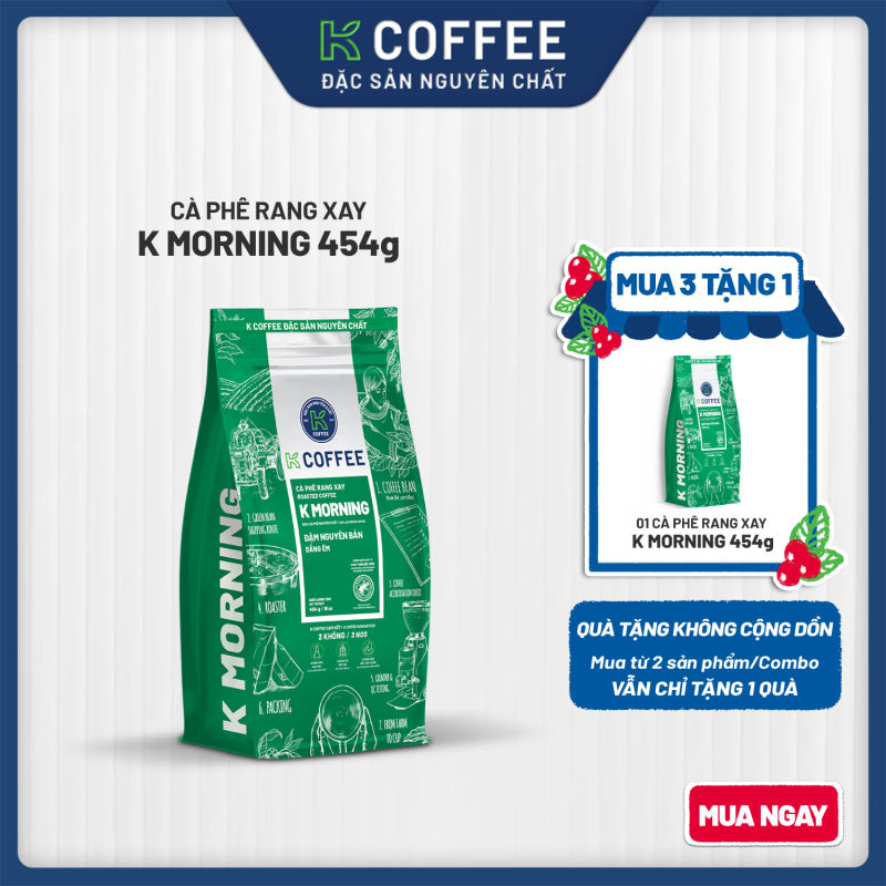 Cà phê Rang xay Đặc sản Nguyên chất Pha phin K Coffee K Morning 454g (cà phê phin đen đá cà phê sữa)