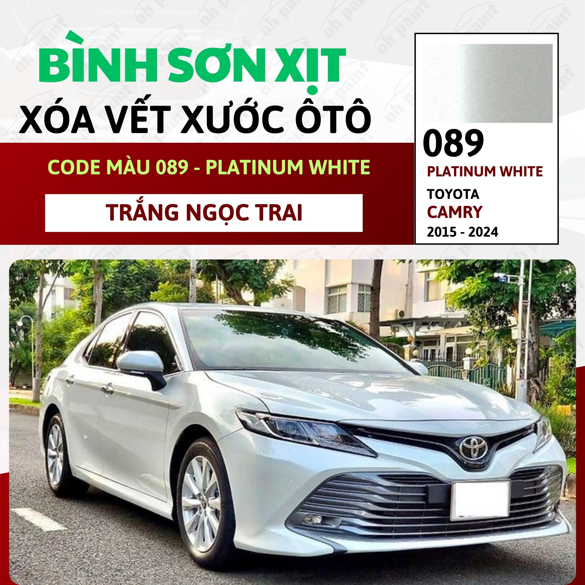 Sơn Xịt Xóa Vết Xước Cho Xe TOYOTA CAMRY Màu TRẮNG NGỌC TRAI code 089 - PLATINUM WHITE Chính Hãng OH