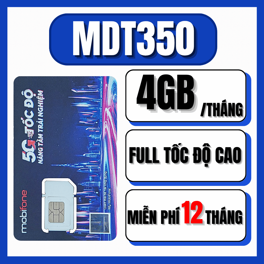 Sim Mobi Trọn Gói Vào Mạng 1 Năm MDT250A / MDT350 / MDT255 - 4GB/THÁNG Và 3GB/THÁNG MIỄN PHÍ KHÔNG C