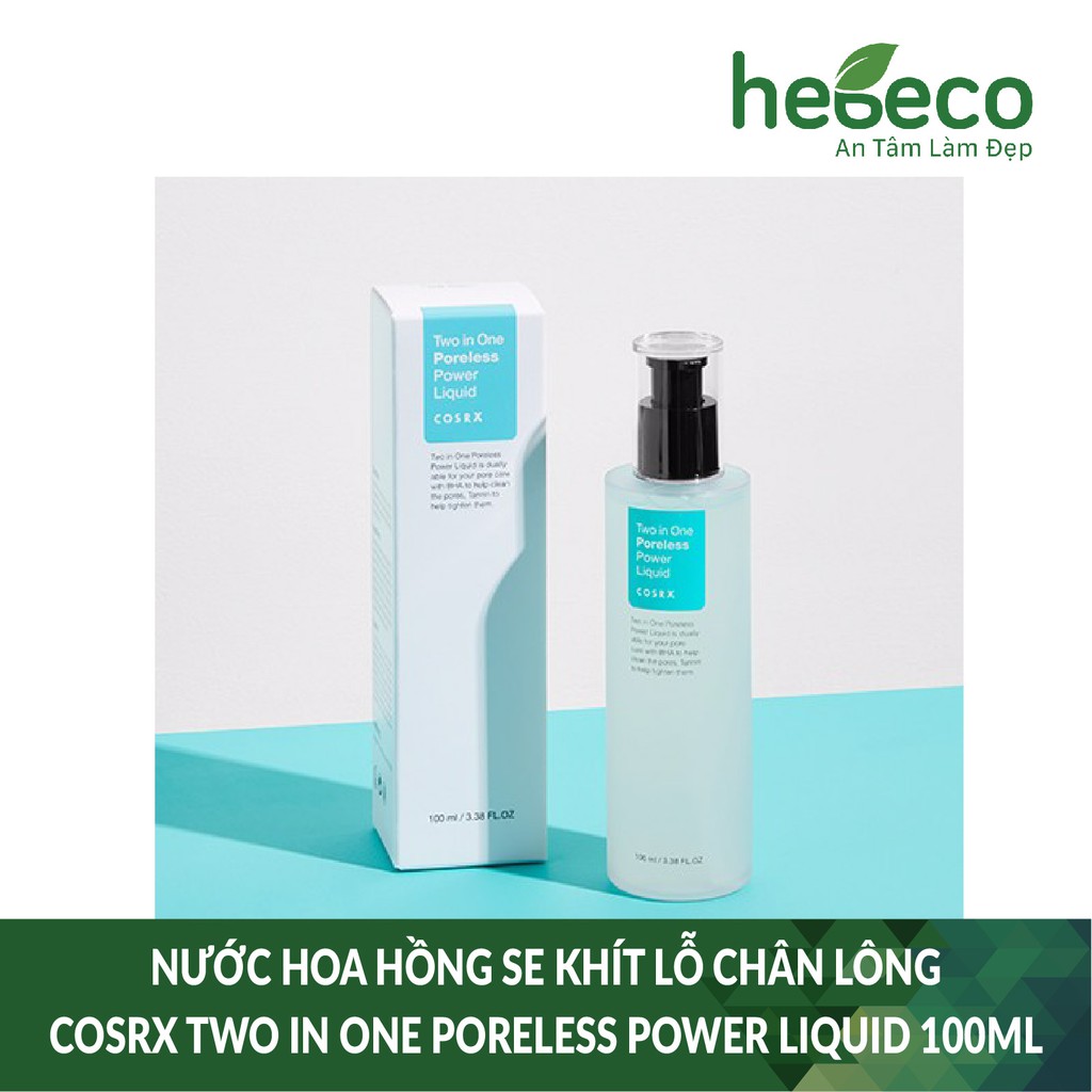 Nước Hoa Hồng Se Khít Lỗ Chân Lông Cosrx Two In One Poreless Power Liquid 100Ml - Hàn Quốc Cam Kết Hàng Đúng Mô Tả Chất Lượng Đảm Bảo An Toàn Đến Sức Khỏe Người Sử Dụng