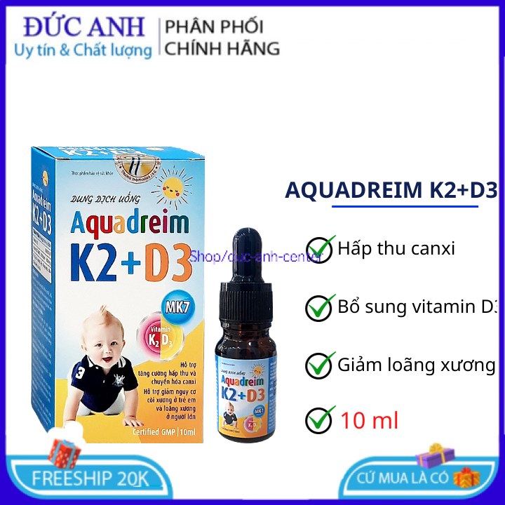 Aquadreim K2 + D3 bổ sung Vitamin D3 &amp; K2 Mk7 - Giúp hấp thụ canxi hiệu quả giúp xương và răng chắc khỏe – 10ml