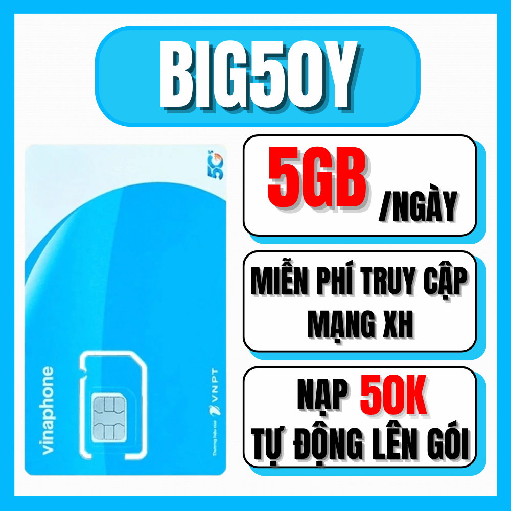 ( MIỄN PHÍ THÁNG ĐẦU ) Sim 5G Vina BIG50Y 5GB/ngày + 1 TỶ DATA TRUY CẬP Y0utbe Tikt0p z@l0 - Phí G
