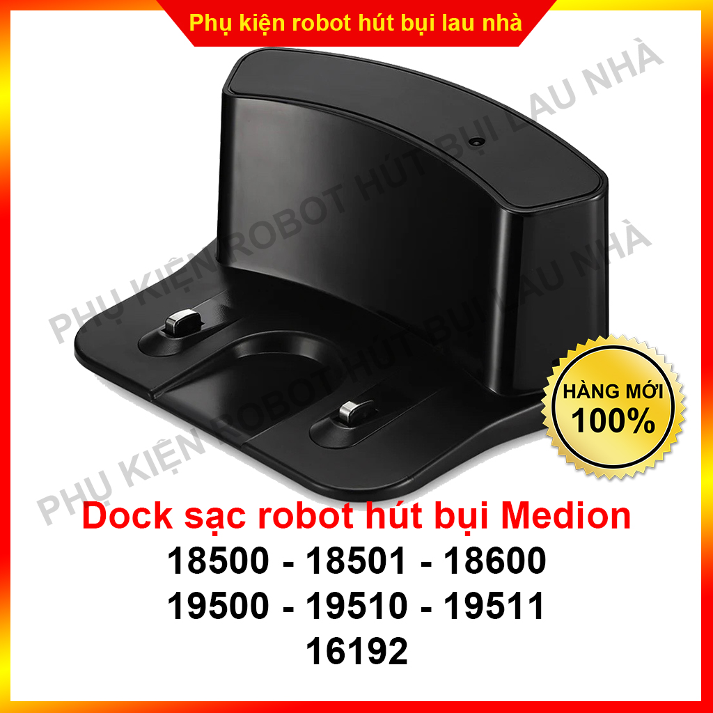 Dock sạc đế sạc robot hút bụi MEDION 18500 - 18501 - 18600 - 19500 - 19510 - 19511 - 16192