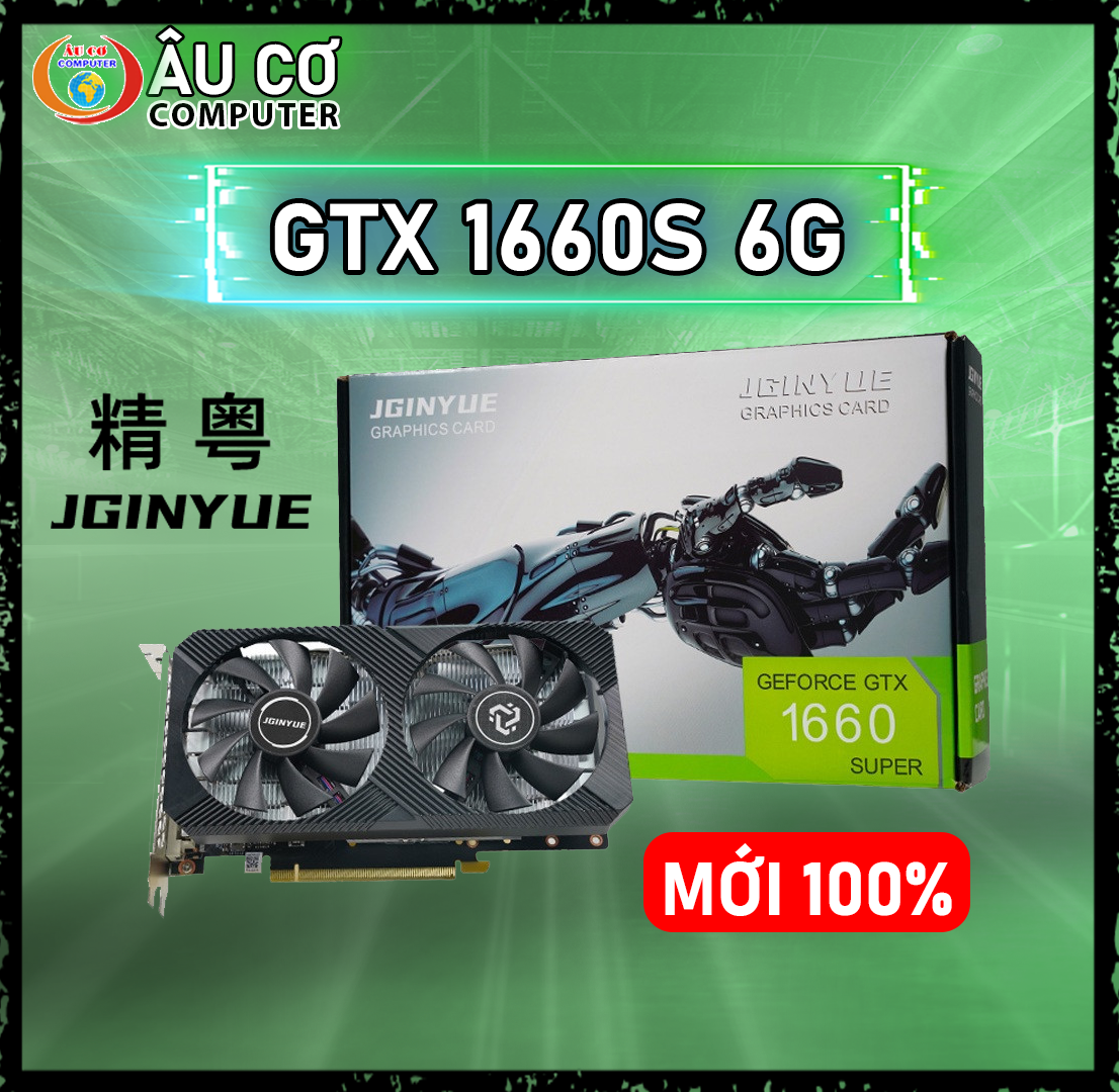 VGA GTX 1660 Super 6GB JGINYUE GDDR6 Card Màn Hình GTX 1660s 6GD6 6G New Full Box Mới Chính hãng