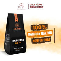 Cà Phê Nguyên Chất Mr. Phin Robusta Dak Mil 500g đậm đà không chua Phương Vy Coffee