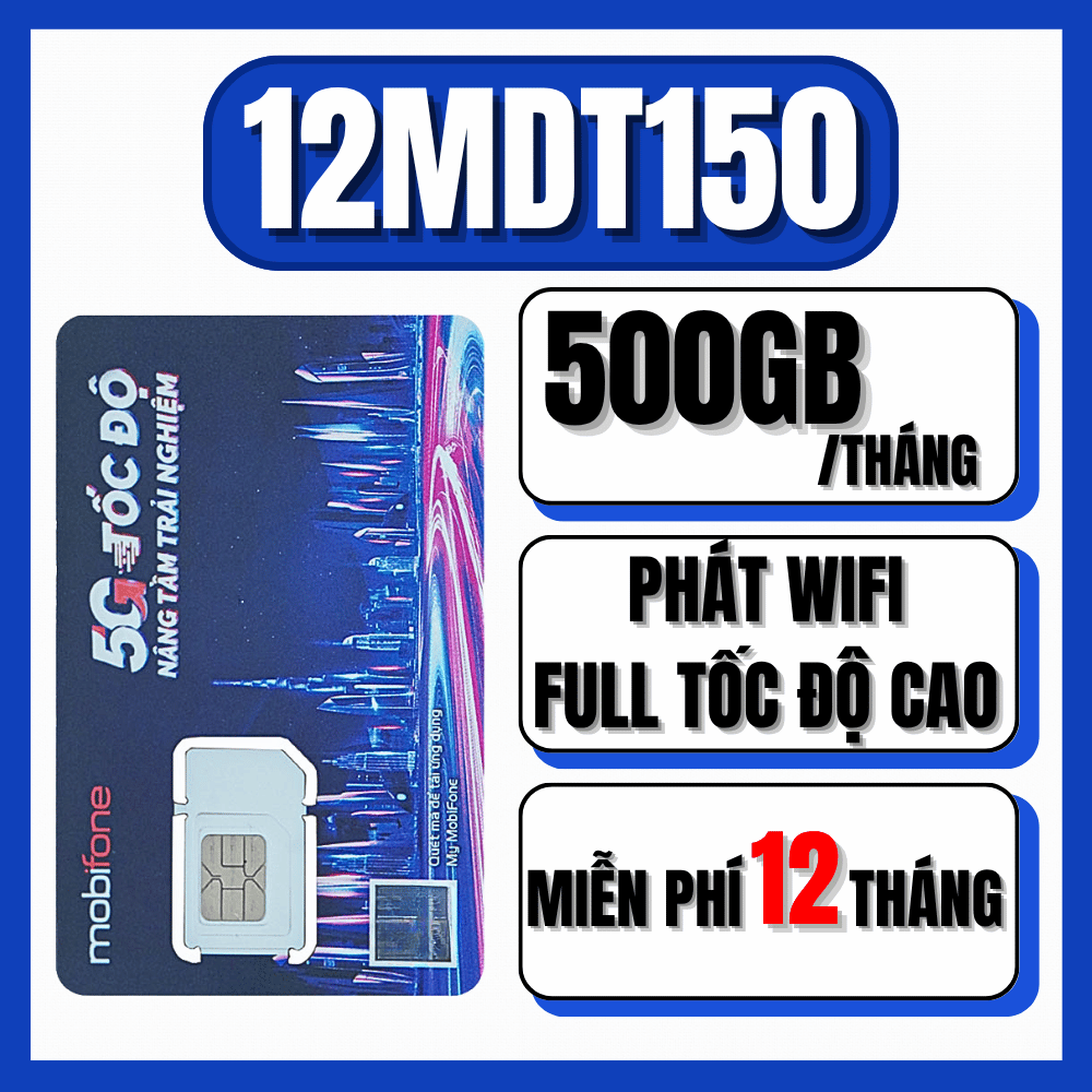 ( FREESHIP ) SIM 5G MOBIFONE TỐC ĐỘ CAO FULL DATA VÀO MẠNG TRỌN GÓI 1 NĂM | 12GT50 12MDT50 6MDT150 1