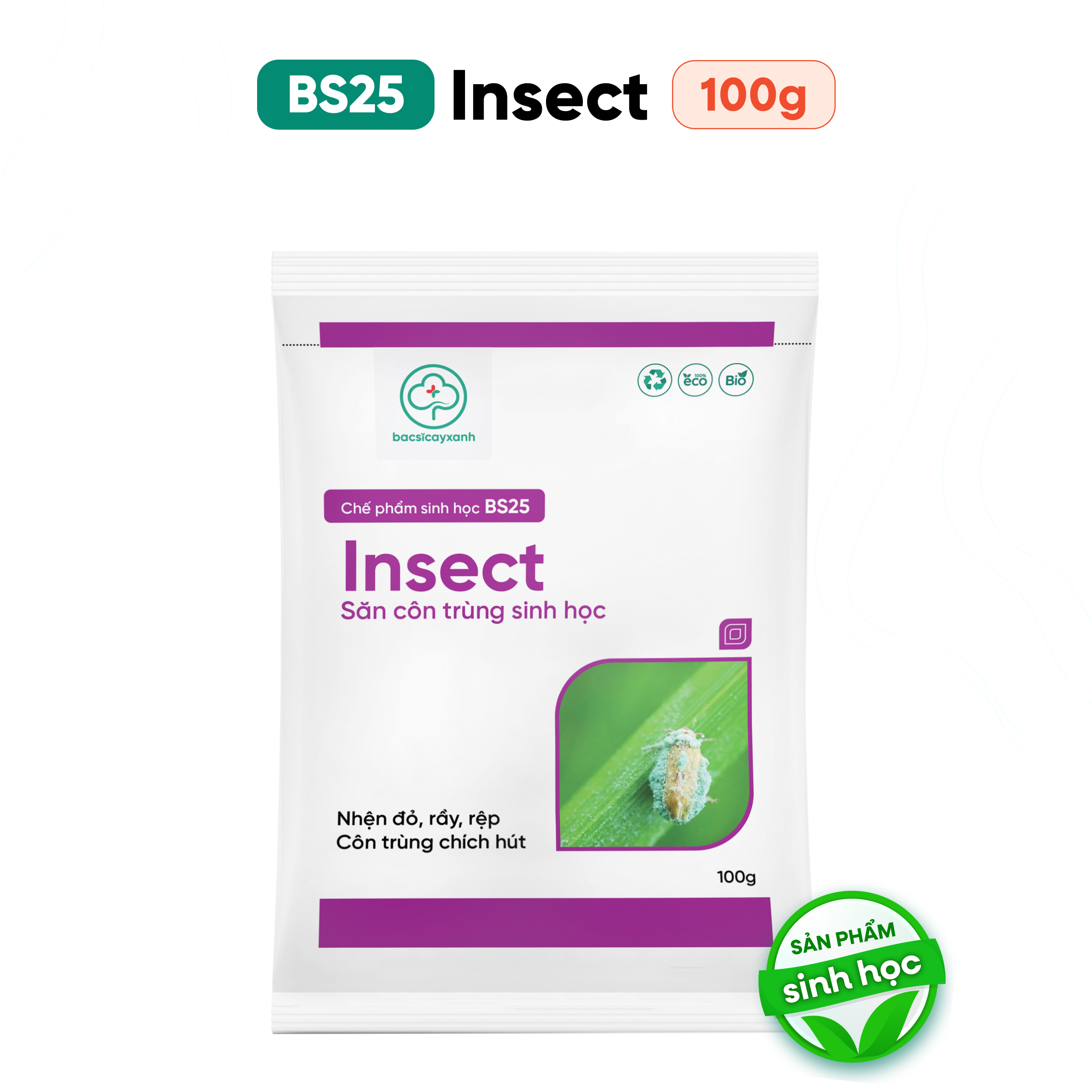 Chế Phẩm Phòng Trừ Rầy Rệp Nhện Đỏ BS25 Insect - Diệt Côn Trùng Chích Hút - Bác Sĩ Cây Xanh