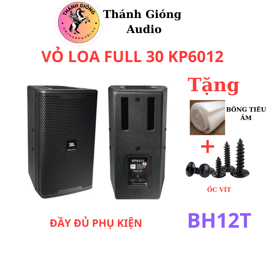 VỎ LOA FULL 30 JBL KP6012 HÀNG LOẠI TỐT GỖ MDF - GIÁ THEO LỰA CHỌN SỐ LƯỢNG TẶNG KÈM BÔNG TIÊU ÂM