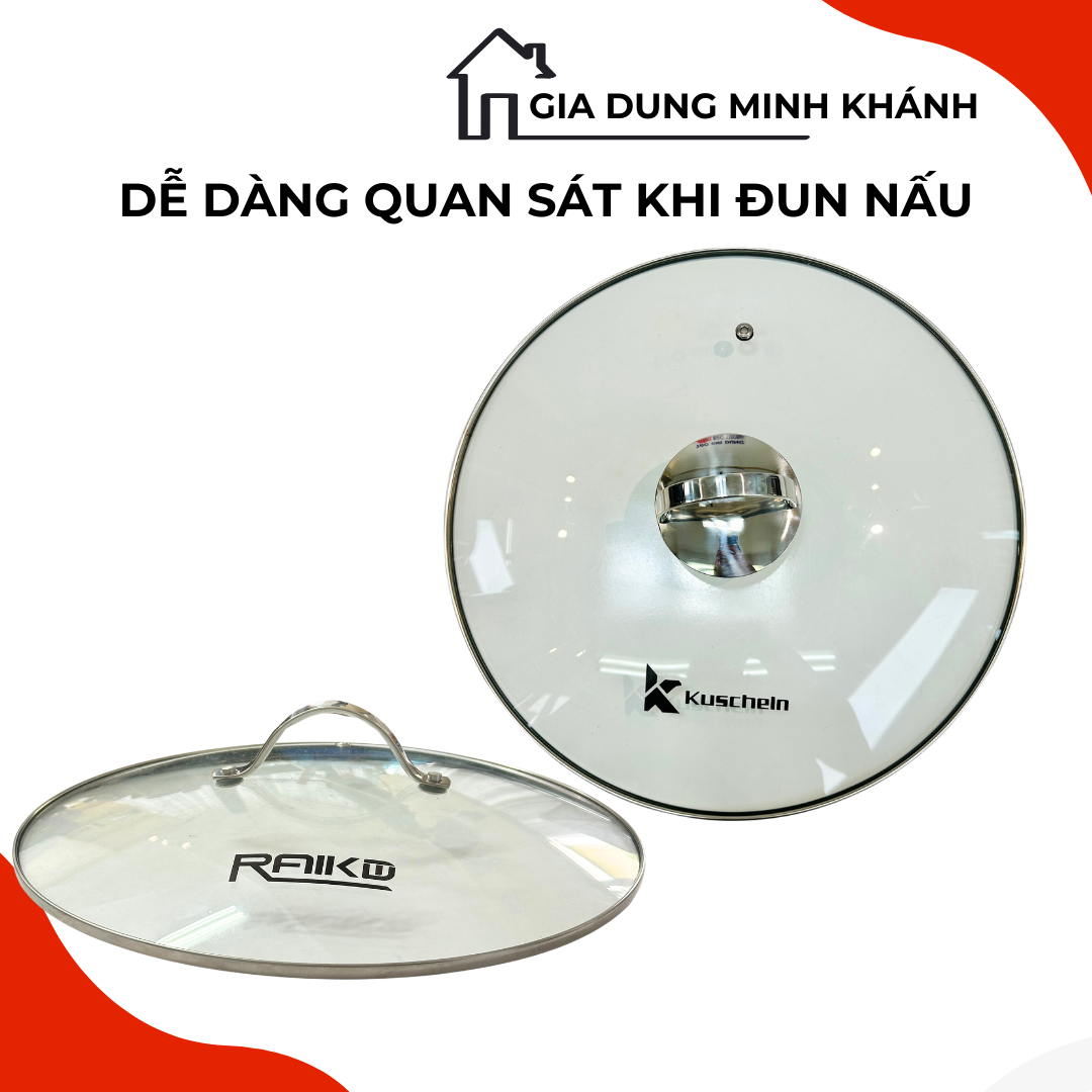 Nắp vung nồi Nắp nồi nắp chảo nắp nồi lẩu vung kính cường lực Kuscheln/Raika size 30cm cao cấp