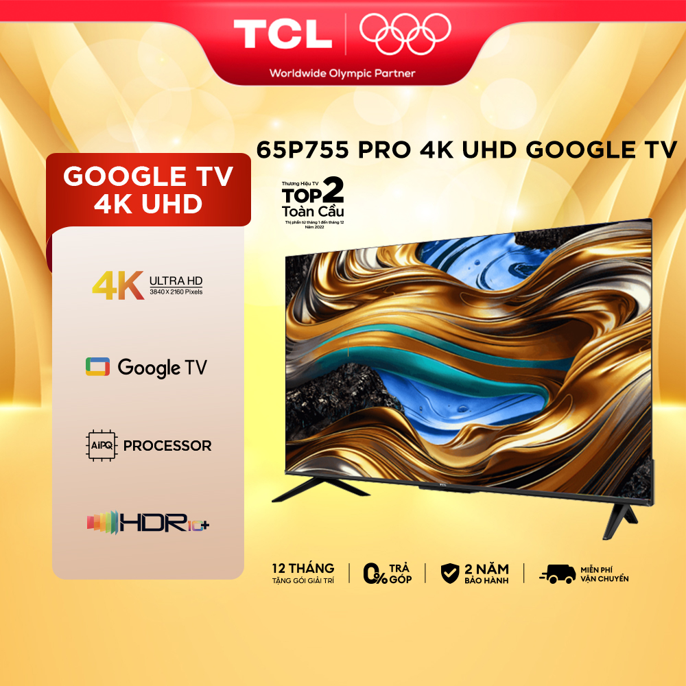 Google Tivi TCL 4K 65inch 65P755 PRO - Tivi 65 inch - Hàng chính hãng - Bảo hành 2 năm