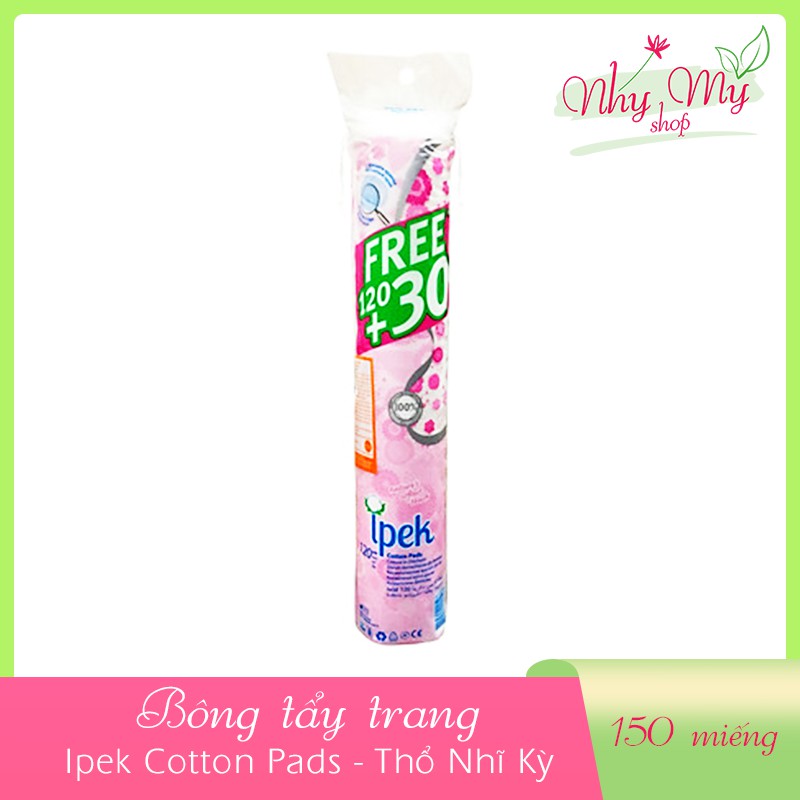 Bông Tẩy Trang Ipek 150 Miếng Và 130 Miếng - Thổ Nhĩ Kỳ - Nhập Khẩu Sản Phẩm Tốt Chất Lượng Cao Cam Kết Như Hình