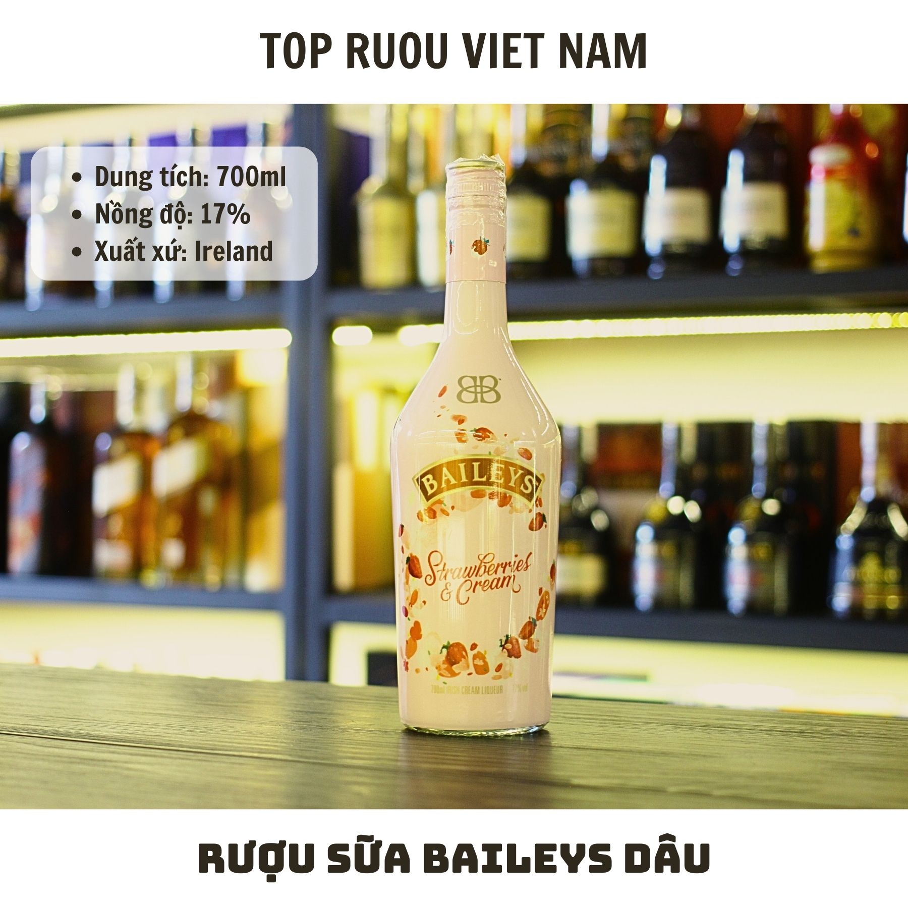 [Top Rượu VN] Rượu Sữa Baileys Original - Strawberries - Salted Caramel - Chocolat 500ml - 700ml [Ch