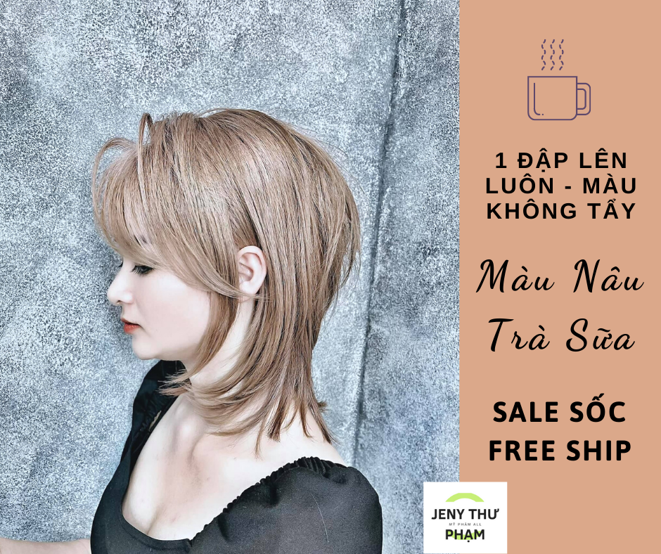 [Freeship] Màu Nhuộm Nâu Trà Sữa - Không Cần Tẩy - 1 Đập Ăn Ngay - Jeny Thư Phạm