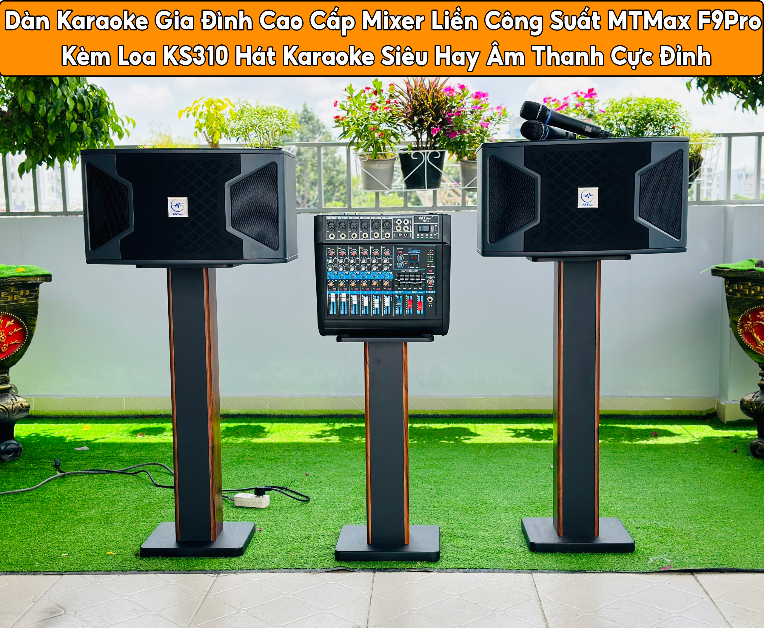 Dàn Karaoke Gia Đình Màu Đen Sang Trọng Kèm Mixer Liền Công Suất Lớn MTMax F9Pro - F10Pro - Đẩy M479