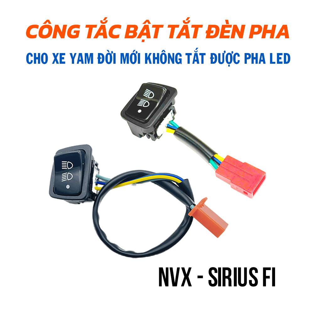 Công tắc bật tắt đèn pha cho xe Sirius FI NVX pha LED đời mới