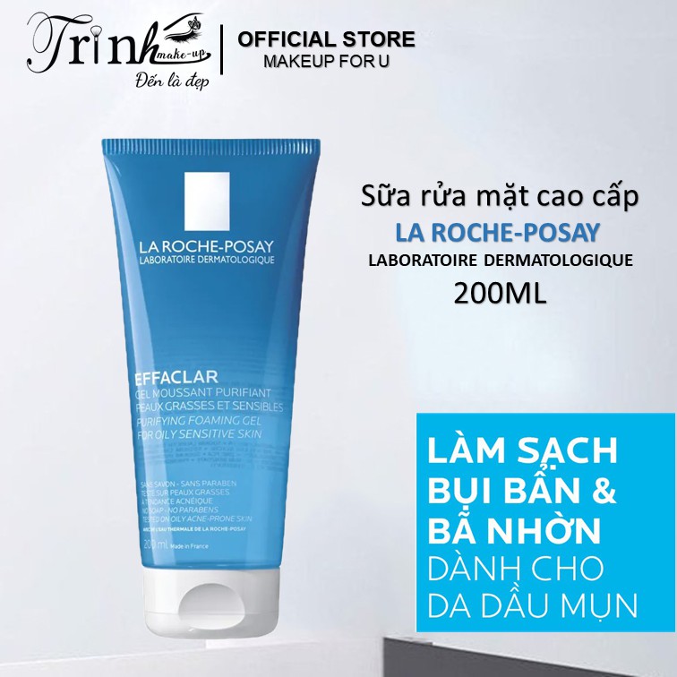 Sữa Rửa Mặt La Poche - Posay Effaclar 200Ml Dành Cho Da Dầu Mụn Nhạy Cảm