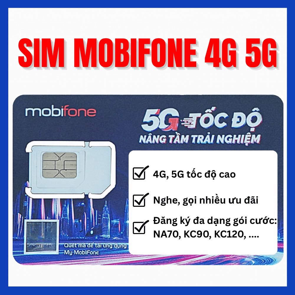 SIM MOBIFONE 0Đ NẠP TIỀN NGHE GỌI NHẮN TIN TẠO TÀI KHOẢN CƯỚC MỚI NA70 - NA90 - NA120 - KC90 - K