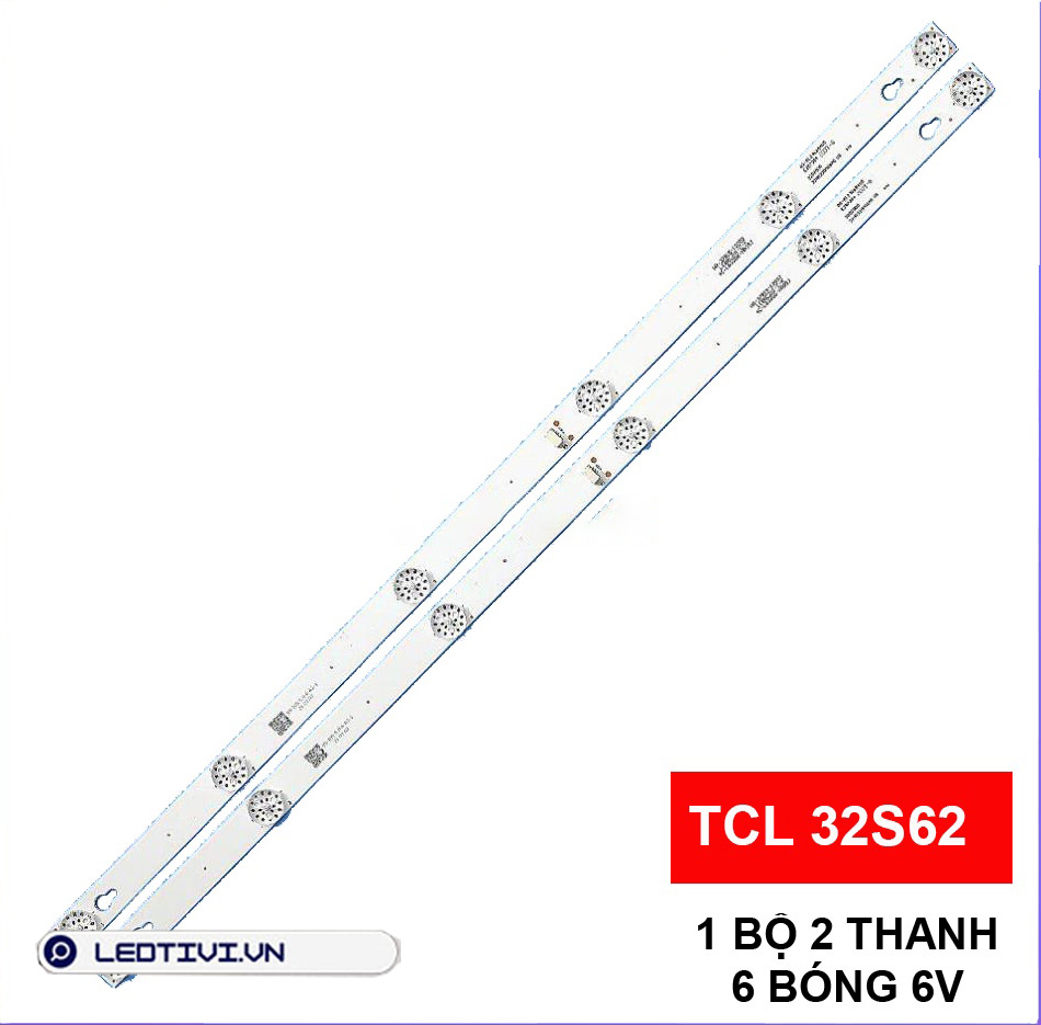 Thanh led tivi TCL 32S62 - Bộ 2 thanh 6 led 6v cho Tivi TCL 32 inch và các dòng tương tự