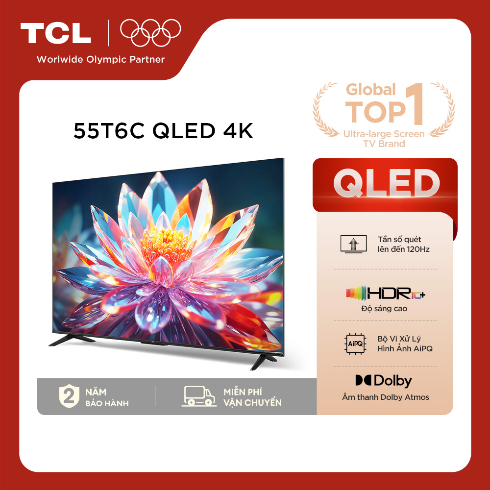 【QLED 4K】55inch - 4K Smart Google TV TCL 55T6C - HDR10+ - Tần số quét 60-120Hz - Dolby Atmos - Bảo H