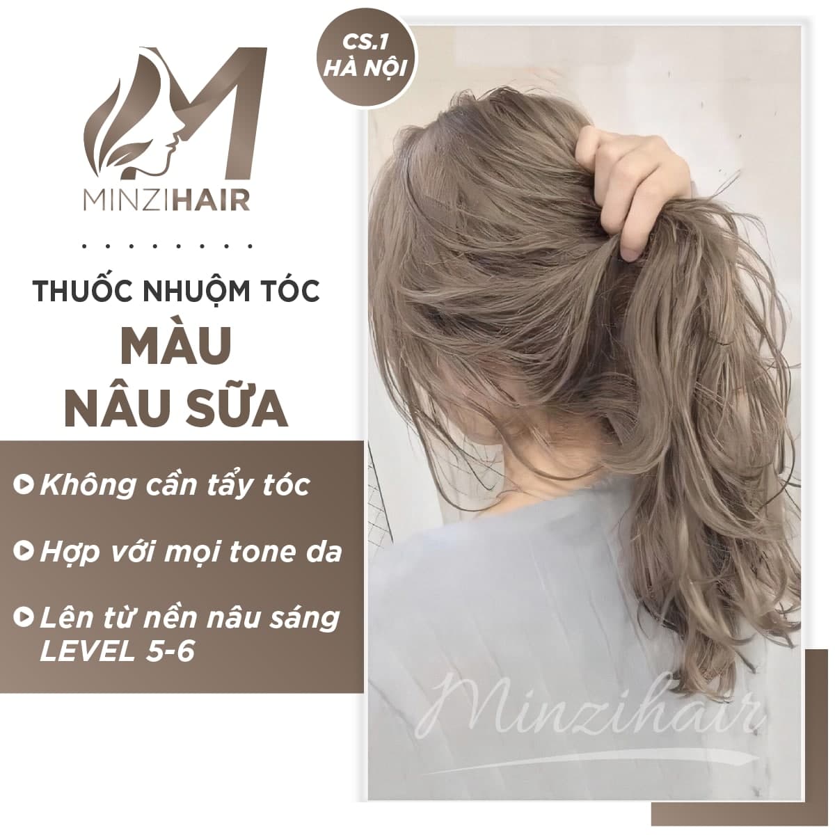 Nhuộm Tóc Màu Nâu Sữa - Lên Từ Nền Tóc Nâu - Tặng Trợ Dưỡng | Minzihair