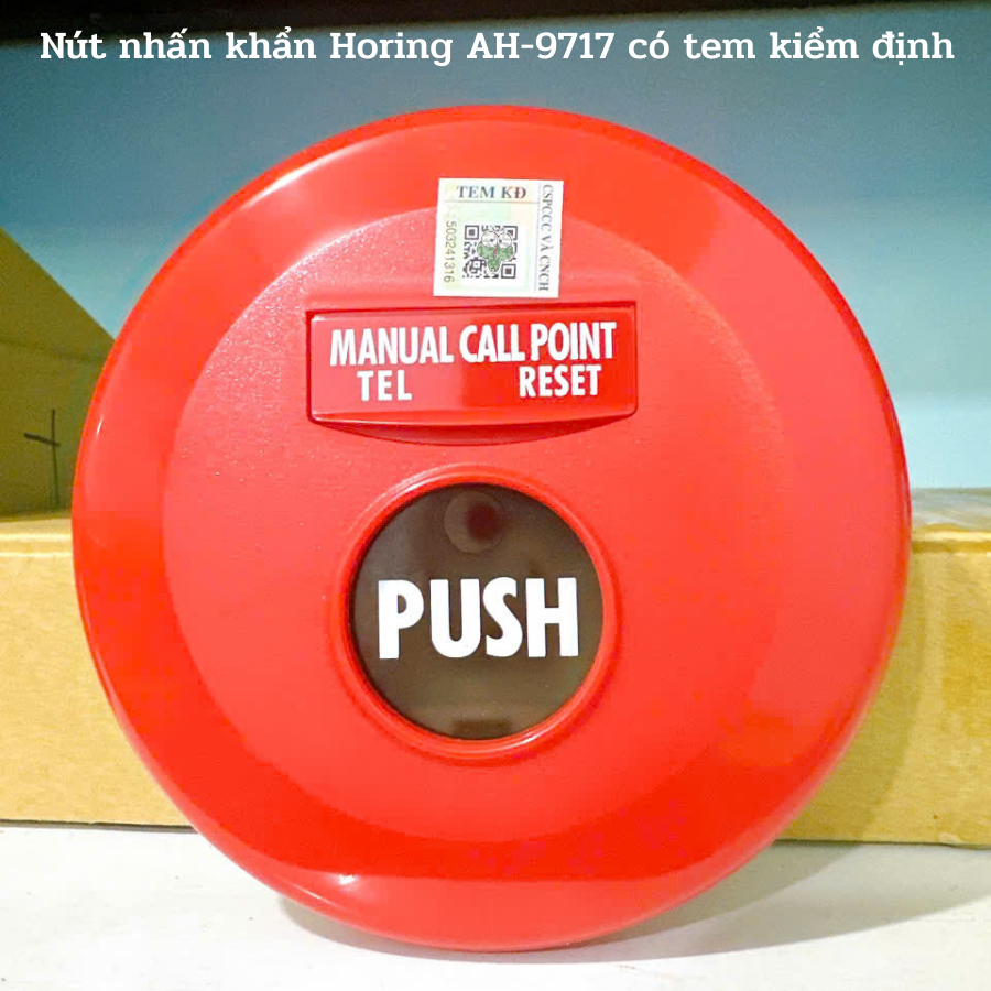 Nút nhấn khẩn tròn báo cháy 24V Horing AH-9717 có tem kiểm định dùng với hệ thống và tủ trung tâm bá