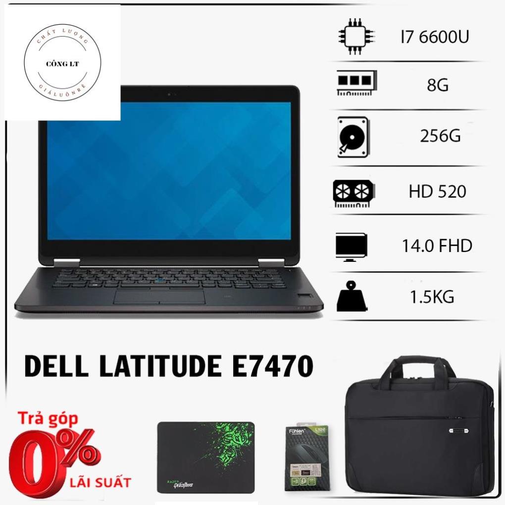 Laptop tuyệt phẩm utrabook dell laditude e7470 (core i7 6600u  i5- 6300U 8G 256G 14IN FHD)