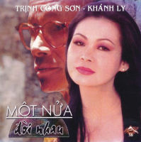 Một Nửa Đời Nhau - Khánh Ly Trịnh Công Sơn (Biển Tình CD058)