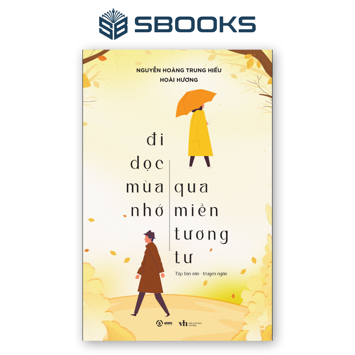 Sách - Đi Dọc Mùa Nhớ Qua Miền Tương Tư - SBOOKS