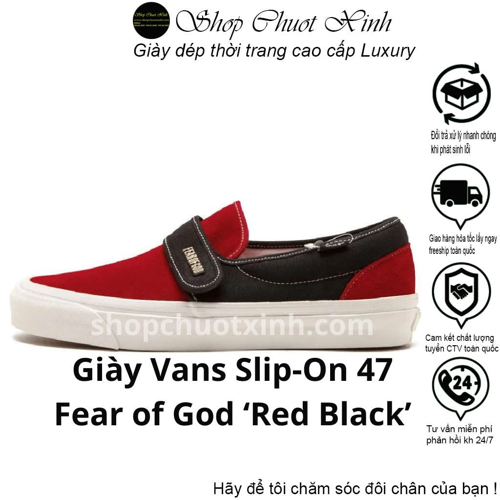 Giày vans fear of god slip-on x47 màu đỏ đen bản trung cao cấp full size nam nữ đủ phụ kiện box bv shopchuotxinh