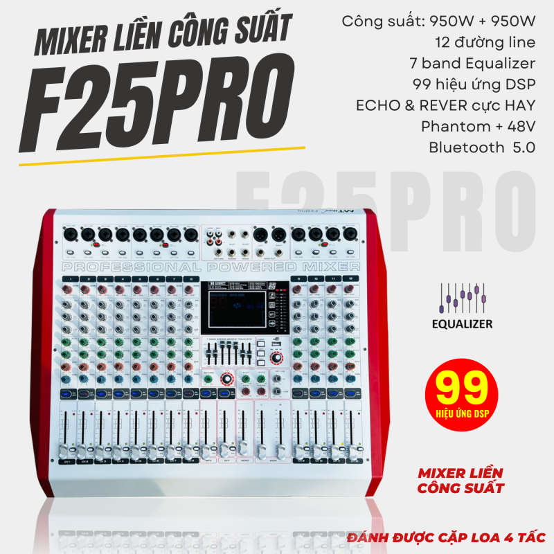 [Miễn phí sử dụng trong 7 ngày] Mixer MTMAX F25 Pro liền Đẩy  liền Vang 99 hiệu ứng vang số DPS kèm 