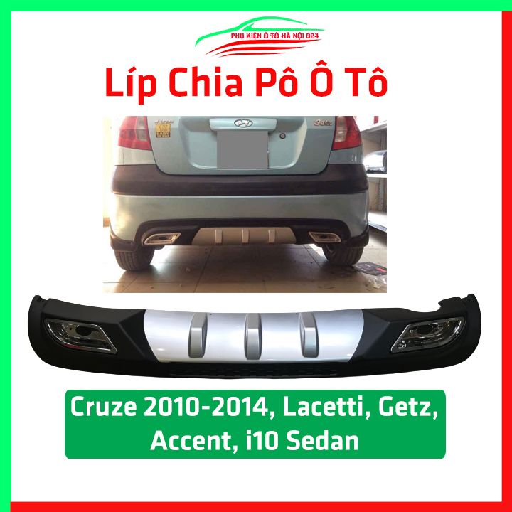 Lippo líp chia pô ô tô Cruze 2010-2014 Lacetti Nhập Getz Accent i10 Sedan chuẩn form trang trí bảo vệ  xe hơi