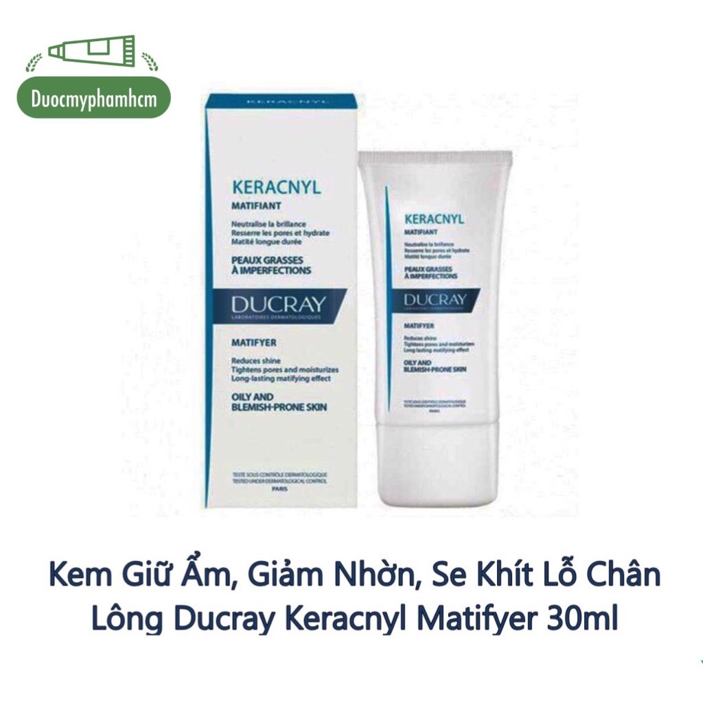 [Hcm]Kem Giữ Ẩm Giảm Nhờn Se Khít Lỗ Chân Lông Ducray Keracnyl Matifyer 30Ml