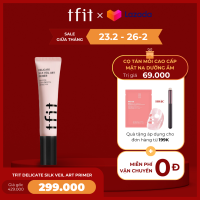 Kem Lót TFIT DELICATE SILK VEIL ART PRIMER Che Khuyết Điểm Kiềm Dầu Làm Sáng Da Se Khít Lỗ Chân Lông 30ml