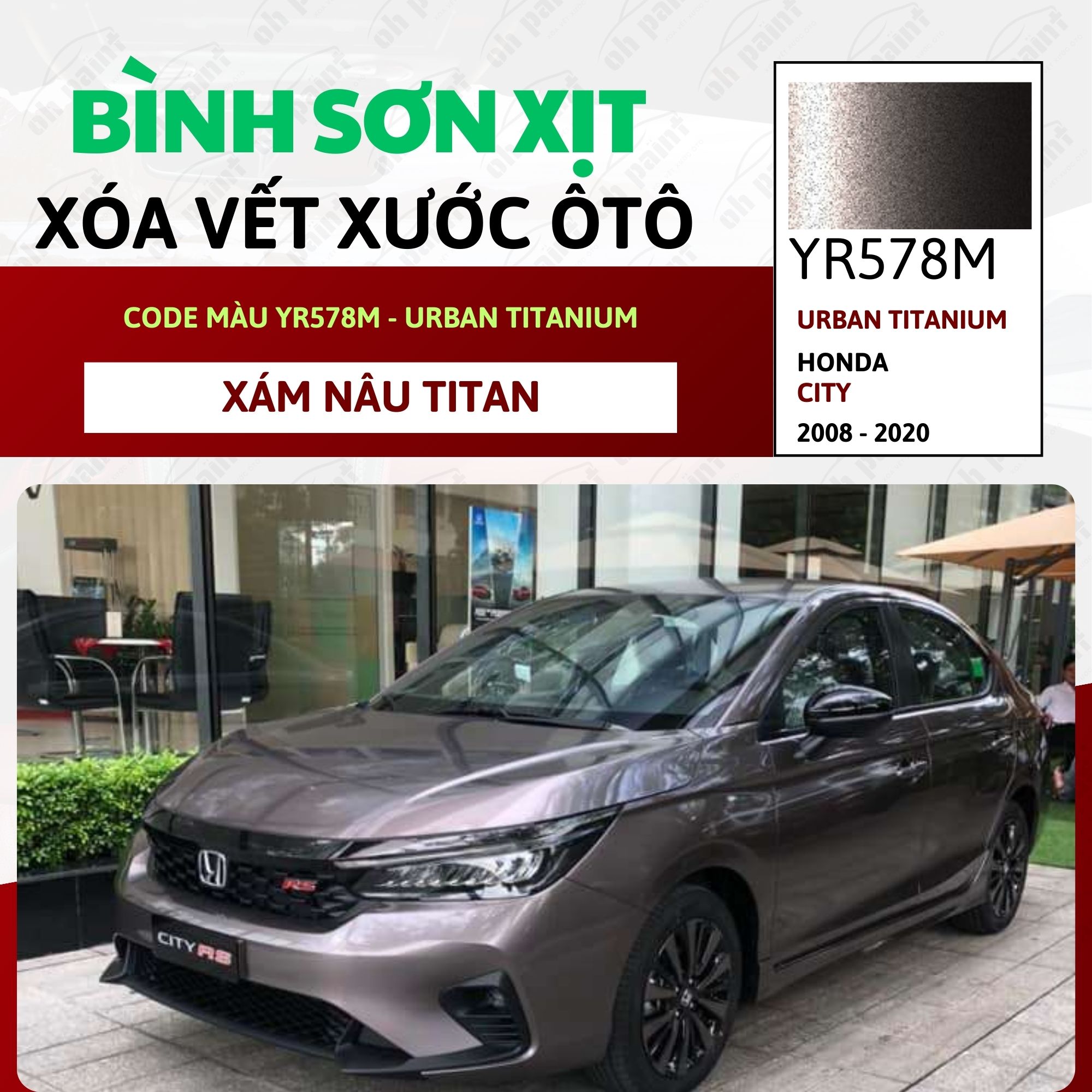 Sơn Xịt Xóa Vết Xước Cho Xe HONDA CITY Màu TRẮNG SỨ Code NH578 - TAFFETA WHITE Chính Hãng OH PAINT C