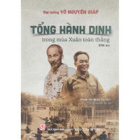[Sách]Tổng Hành Dinh Trong Mùa Xuân Toàn Thắng (hồi ức)