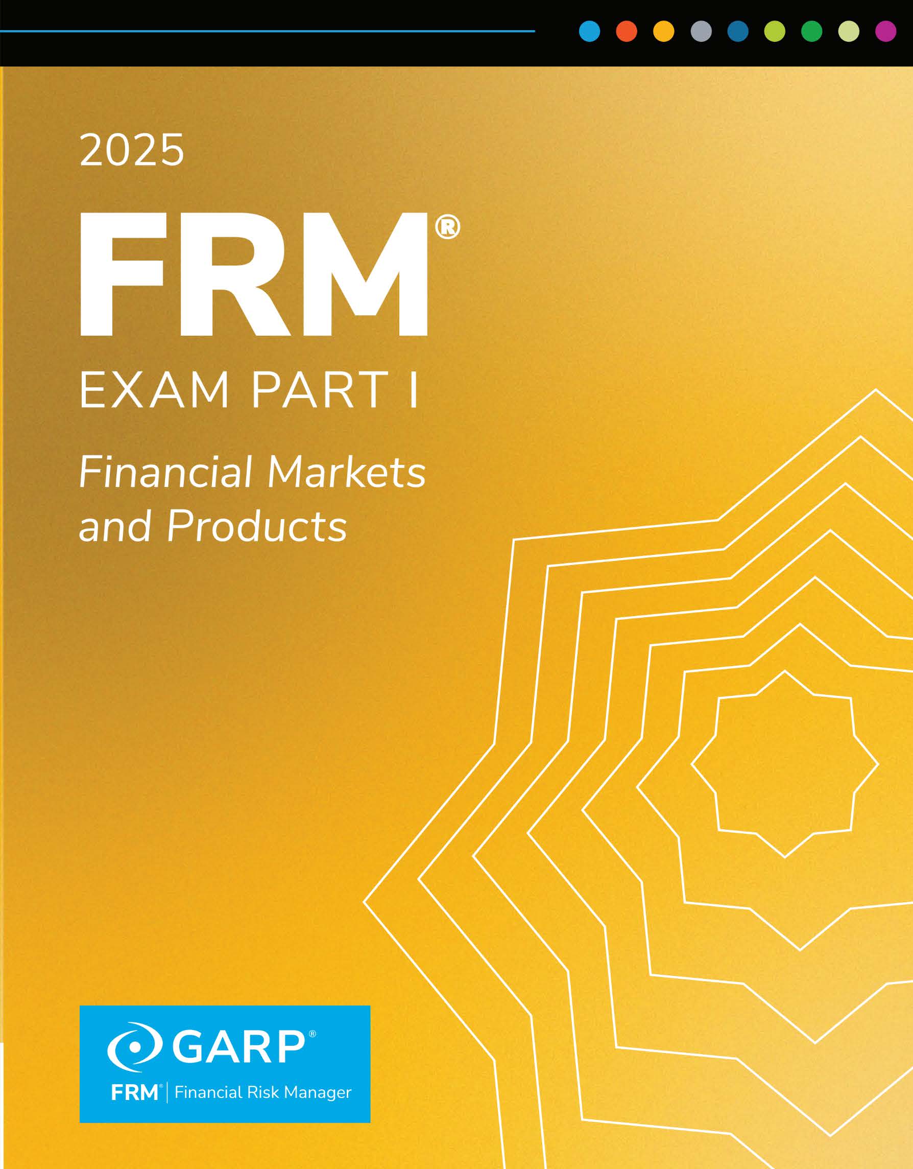 2025 FRM Exam Part 1 Book 3 Financial Markets and Products