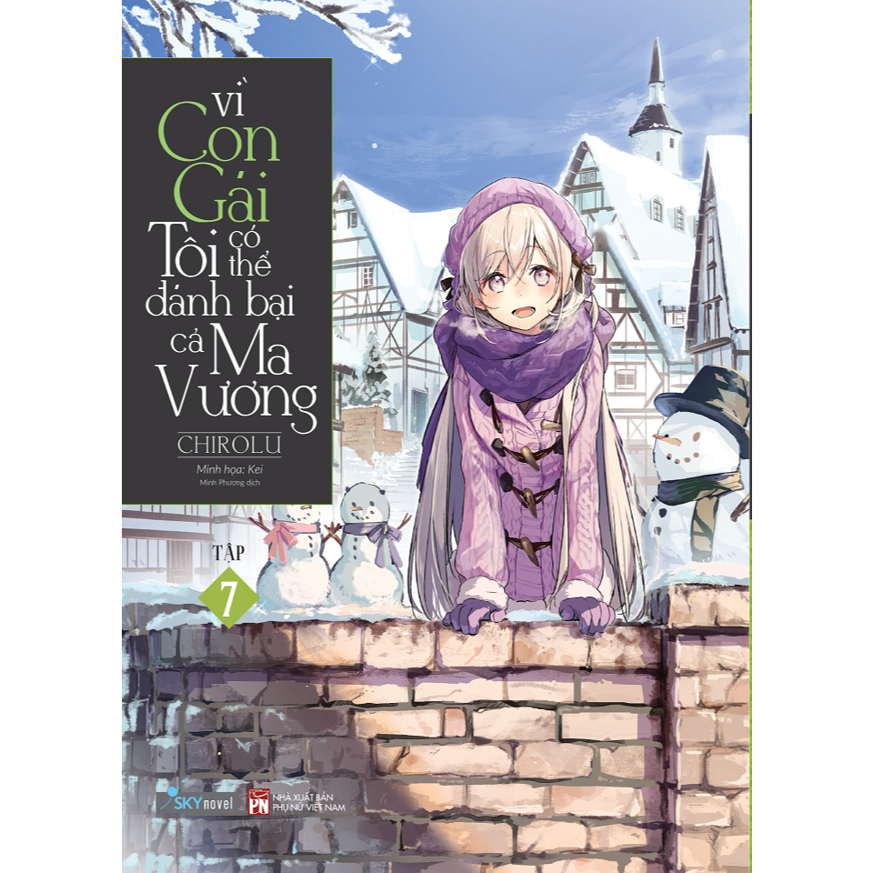Sách - Vì Con Gái Tôi Có Thể Đánh Bại Cả Ma Vương (Tập 7) - CHIROLU