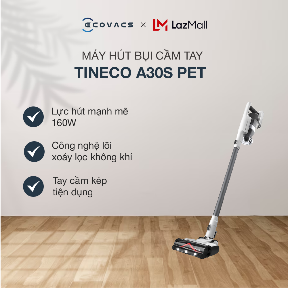 Máy hút bụi cầm tay không dây Tineco A30S Pet - Công suất hút 160W mạnh mẽ - Thời gian sử dụng đến 6