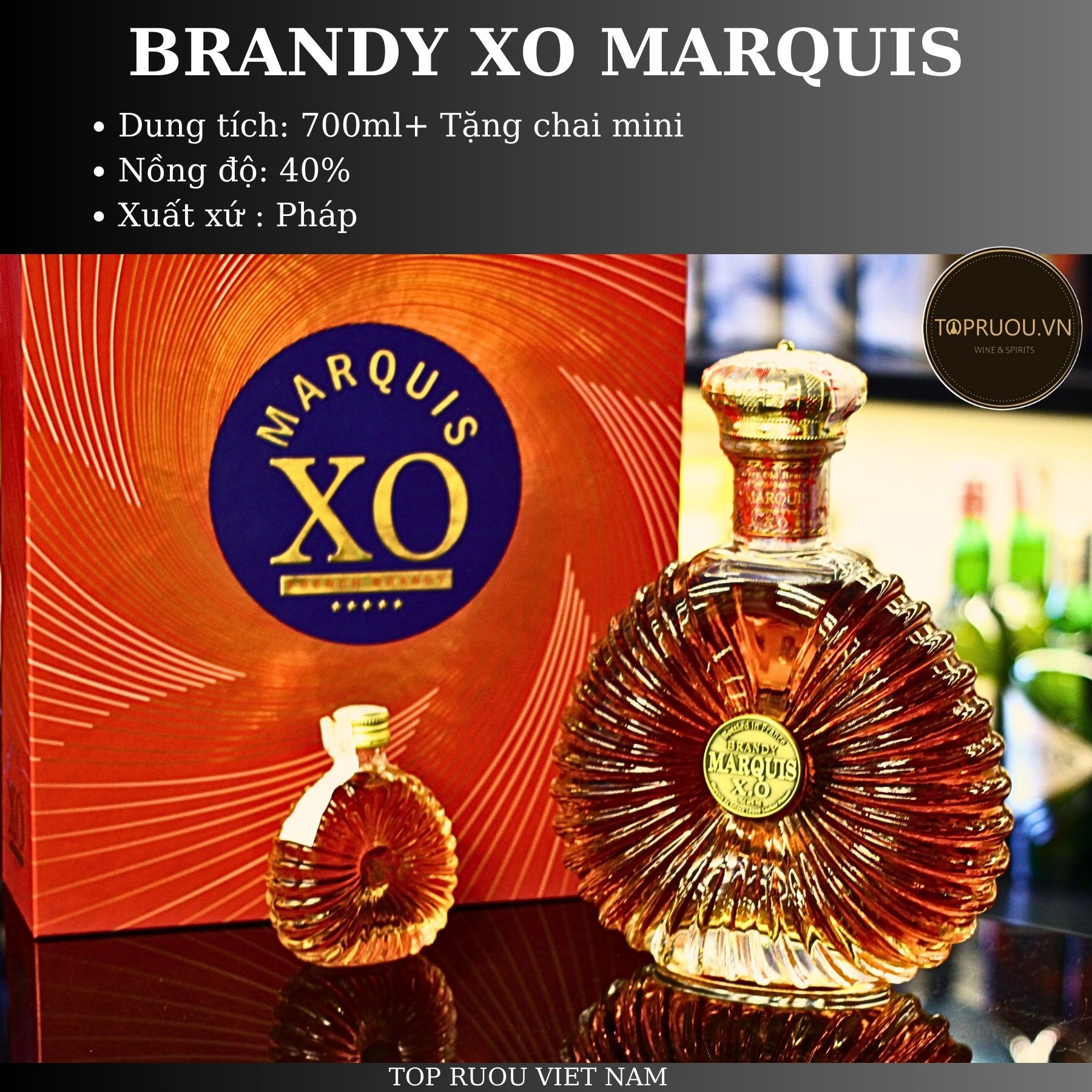 [TopRuouVietNam] Rượu Brandy Marquis XO - Celeste Extra - Soleil - Deluz - 700ml [Hàng Thật]