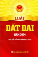 Luật Đất Đai Năm 2024 (Sửa Đổi Bổ Sung Năm 2024 2025)