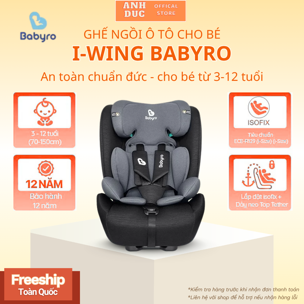 Ghế Ngồi Ô Tô Babyro I-Wing Cho Bé 3-12 TuổiLắp Đặt Isofix Tiêu Chuẩn R129 An Toàn Tối ĐaGấp Gọn Phù Hợp Mọi Loại Xe