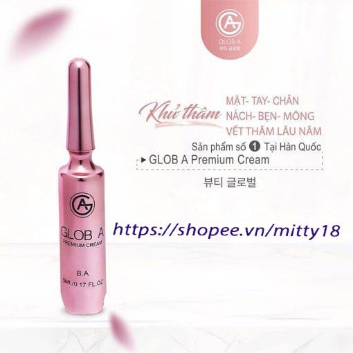 [HCM]Kem làm hồng Glob A Premium Cream nhũ hoa NA vùng kín bikini WA hồng môi LA  sáng nách bẹn khử thâm BA 5ml Hàn Quốc
