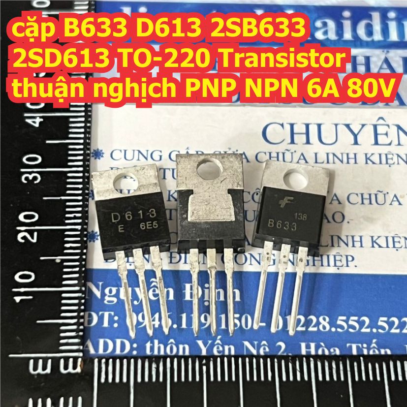 cặp B633 D613 2SB633 2SD613 TO-220 Transistor thuận nghịch PNP NPN 6A 80V chính hãng kde3411