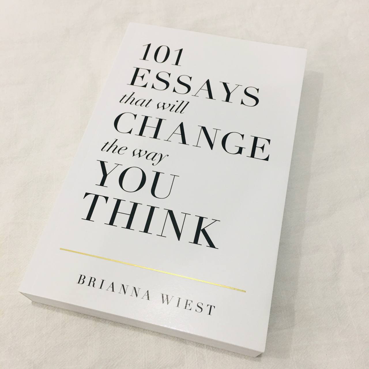 Book 101 Essays That Will Change The Way You Think by Brianna Wiest