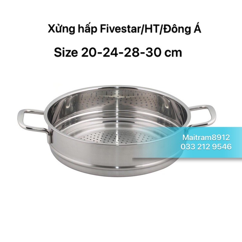 Xửng Hấp Inox Cao Cấp Fivestar/Ht Cook /Đông Á Từ Size 20/24/26/28/30CM