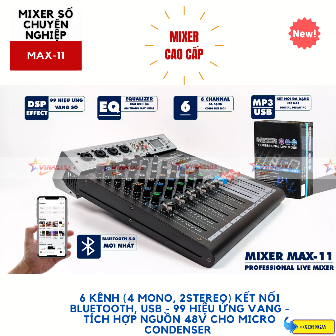 Mixer Max 11 - 6 kênh (4 mono 2stereo) kết nối Bluetooth USB - 99 hiệu ứng vang - Tích hợp nguồn 48V
