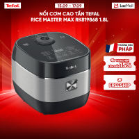 Nồi cơm cao tần Tefal Rice Master Max RK819868 -1.8L
