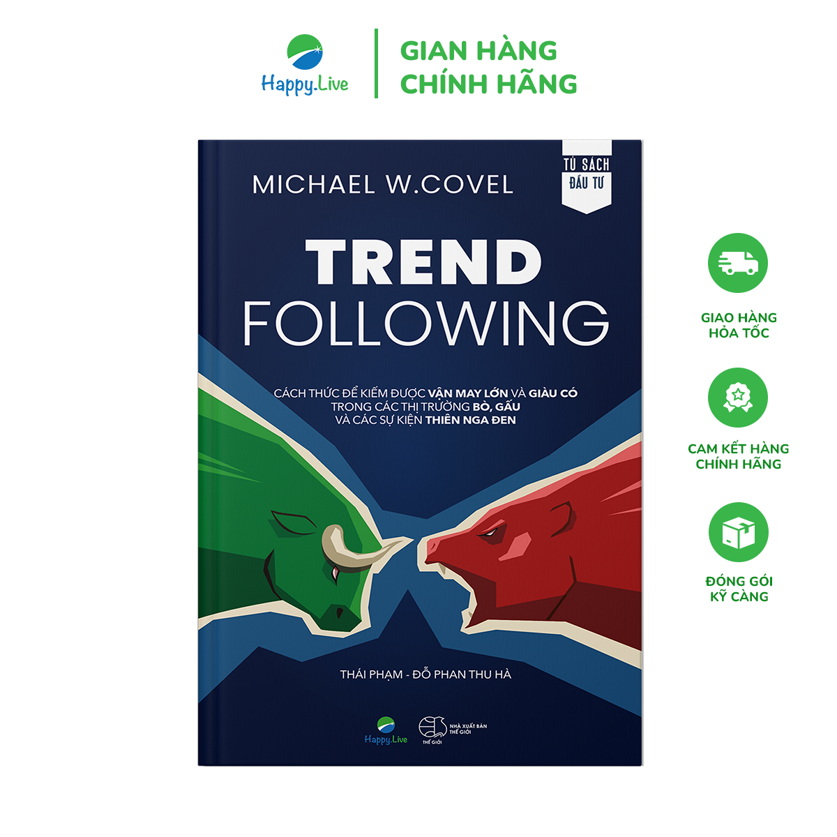 Sách Trend Following - Cách Thức Để Kiếm Được Vận May Lớn Và Giàu Có Trong Các Thị Trường Bò Gấu Sự 