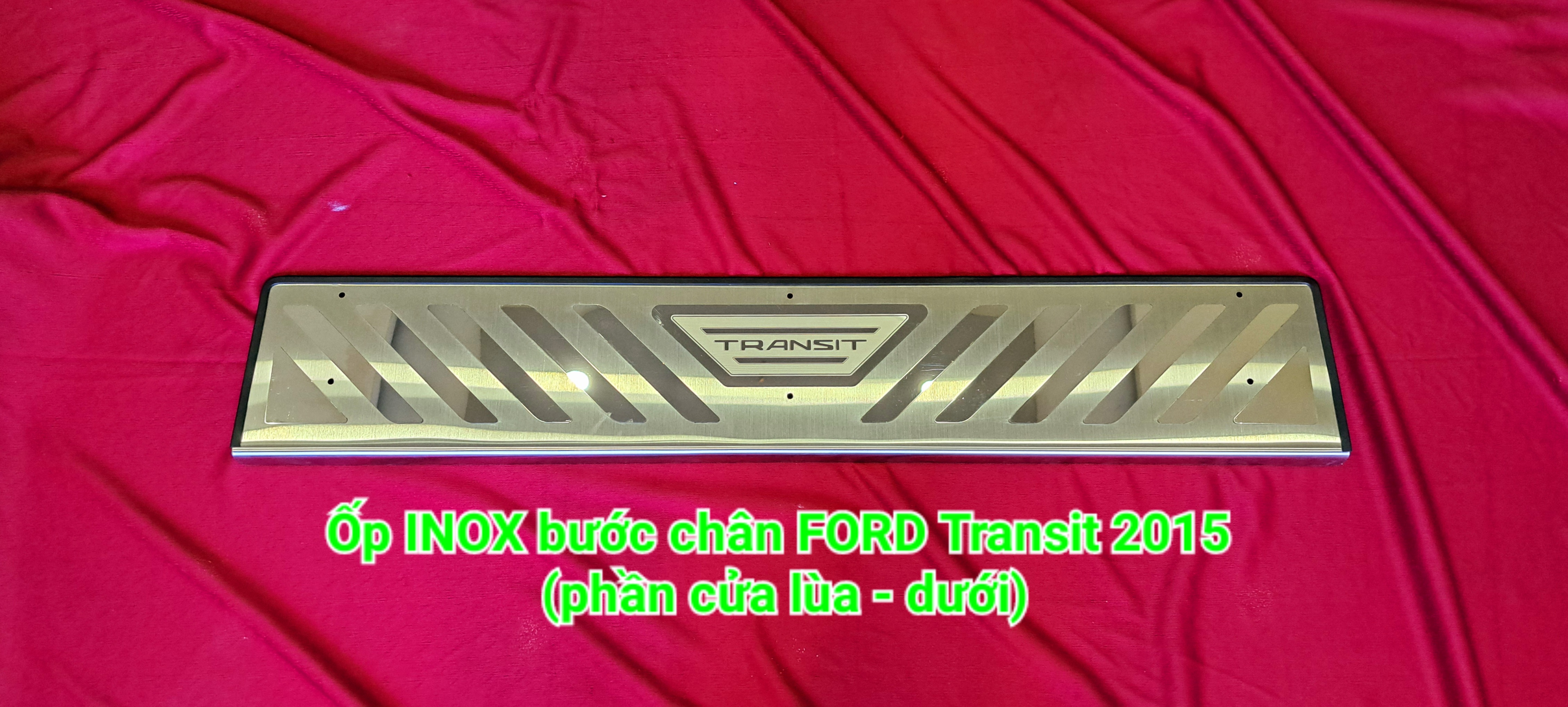 Ốp INOX bước chân trong FORD Transit